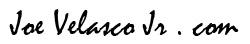 Welcome to JoeVelascoJr.com